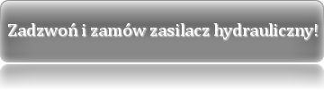 Zamów Zasilacz Hydrauliczny Online